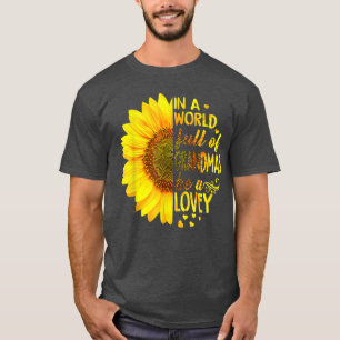In a world full of grandmas be Lovey Sunflower T-Shirt