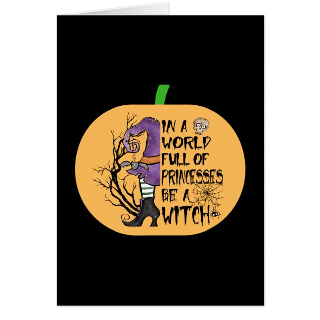 In a world full of princesses be a witch cards (Front)