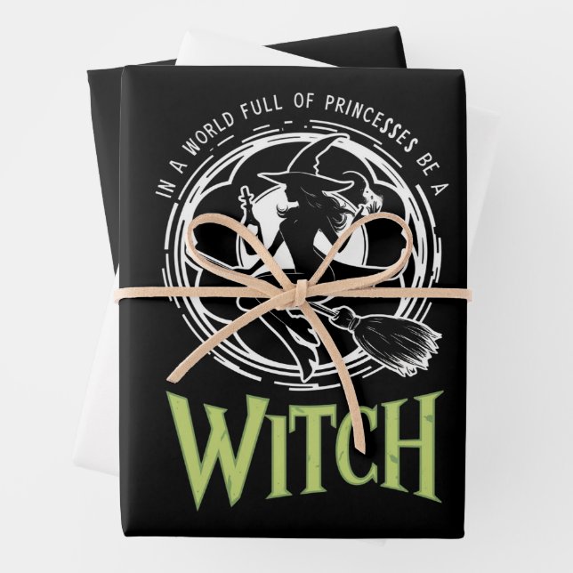 In A World Full Of Princesses Be A Witch Halloween Wrapping Paper Sheets (In situ)