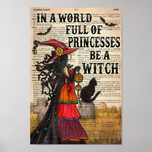 In A World Full of Princesses Be A Witch  Poster