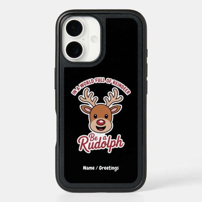In A World Full Of Reindeer Be A Rudolph Funny  Otterbox iPhone Case (Back)