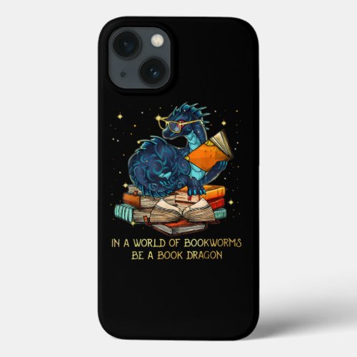 In A World Of Bookworms Be A Book Dragon TShirt iPhone 13 Case