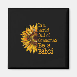 In A World Of Grandmas Be A Babci Poland Polish Gr Magnet