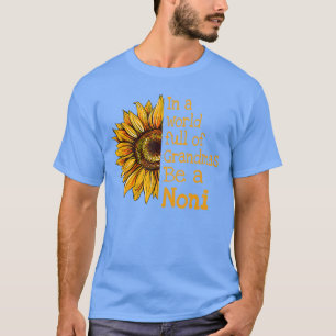 In A World Of Grandmas Be a Noni Special Grandma v T-Shirt