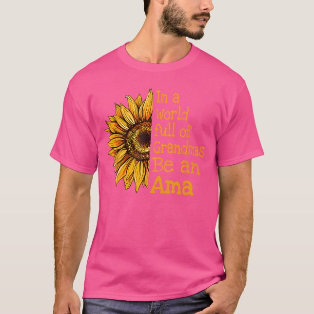 In A World Of Grandmas Be An Ama Special Grandma f T-Shirt (Front)