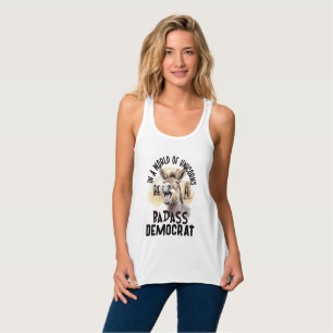 In a World of Unicorns Be a Badass Democrat Tank Top