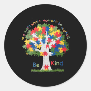 In A World Where Be Kind Autism Awareness Shirt Wo Classic Round Sticker
