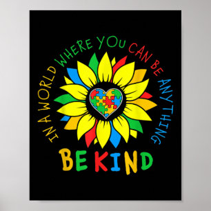 In A World Where You Can Anything Be Kind Autism A Poster