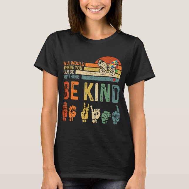 In a world where you can be anything . April 2nd i T-Shirt (Front)