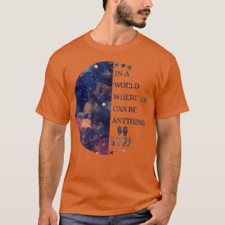 In A World Where You Can Be Anything Be A Deaf T-Shirt
