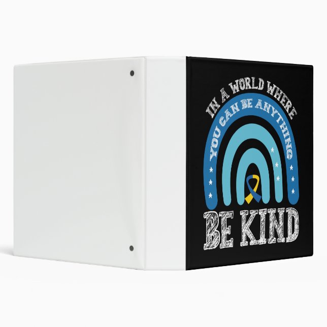 In A World Where You Can Be Anything Be Kind 3 Ring Binder (Background)