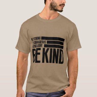 In a World Where You Can Be Anything Be Kind 6 T-Shirt