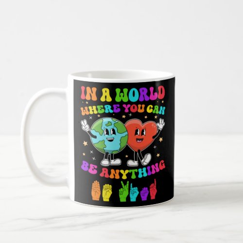 In A World Where You Can Be Anything Be Kind ASL T Coffee Mug