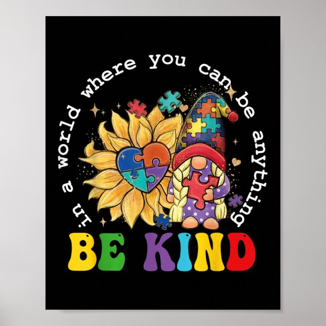 In A World Where You Can Be Anything Be Kind Autis Poster (Front)