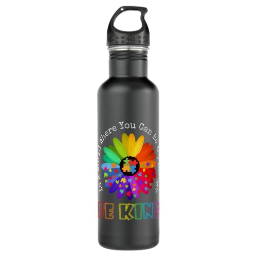 In A World Where You Can Be Anything Be Kind Autis Stainless Steel Water Bottle