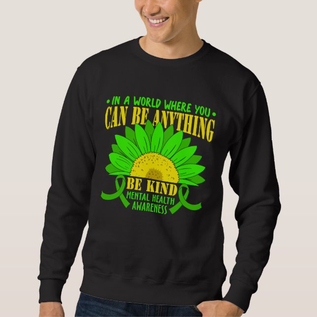 In A World Where You Can Be Anything Be Kind Aware Sweatshirt (Front)