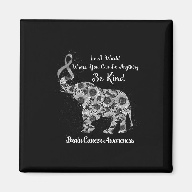 In A World Where You Can Be Anything Be Kind Brain Magnet (Front)