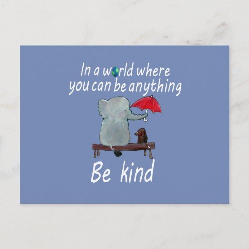 In a World Where You Can Be Anything Be Kind Card