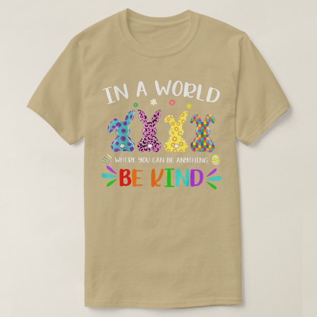 In A World Where You Can Be Anything Be Kind Easte T-Shirt (Design Front)