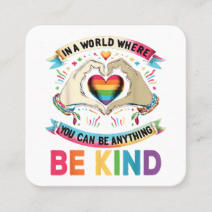 In A World Where You Can Be Anything Be Kind Gay P Square Business Card