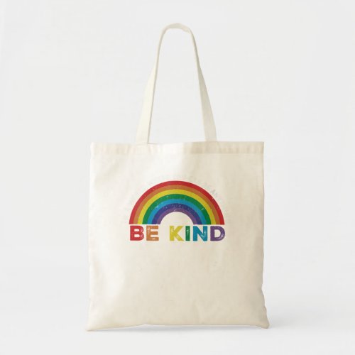 In A World Where You Can Be Anything Be Kind Gay P Tote Bag