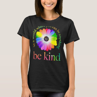In a world where you can be anything be kind gift T-Shirt