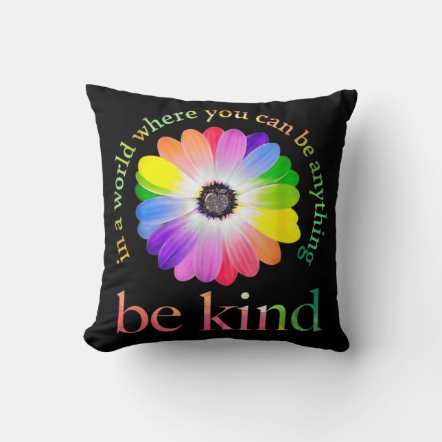 In a world where you can be anything be kind gift  throw pillow (Front)