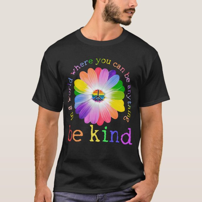 In a world where you can be anything be kind lgbt T-Shirt (Front)