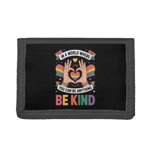 In A World Where You Can Be Anything Be Kind LGBTQ Trifold Wallet