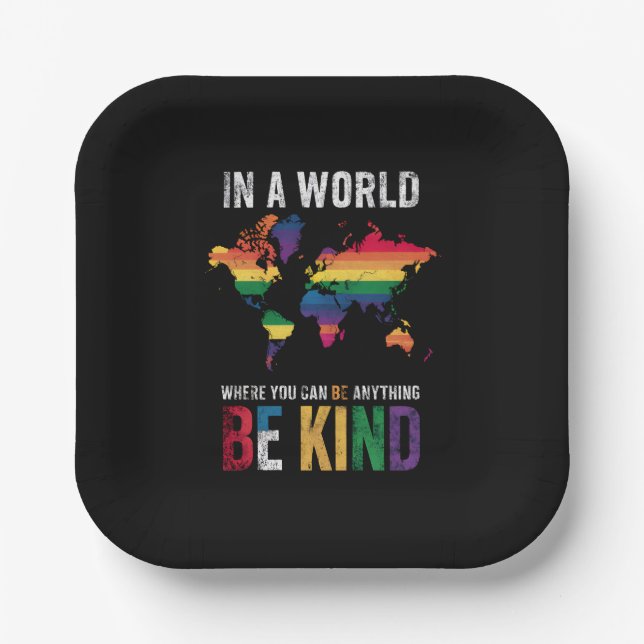 In A World Where You Can Be Anything Be Kind Paper Plates (Front)