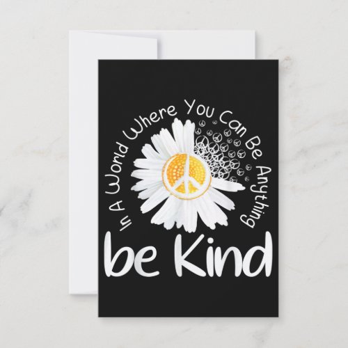 In a world where you can be anything be kind peace note card