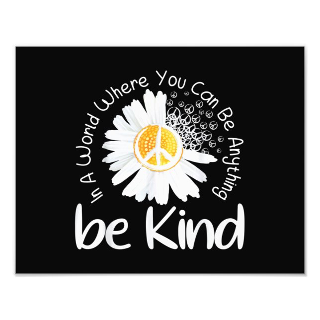 In a world where you can be anything be kind peace photo print (Front)