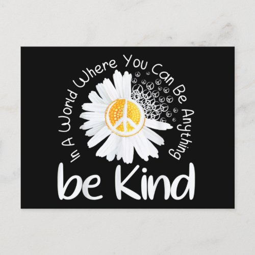In a world where you can be anything be kind peace postcard