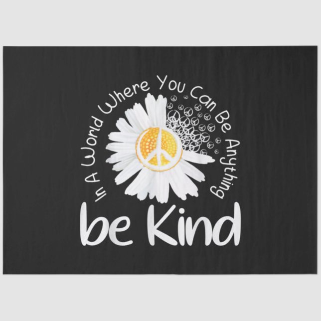 In a world where you can be anything be kind peace tissue paper (Front)