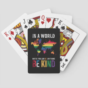 In A World Where You Can Be Anything Be Kind Poker Cards