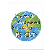 In a World Where You Can Be Anything Be Kind Poster