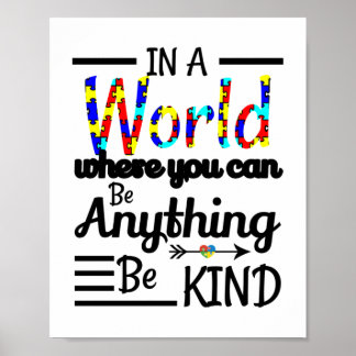 In A World Where You Can Be Anything Be Kind Poster