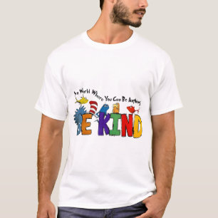  In A World Where You Can Be Anything Be Kind T-Shirt
