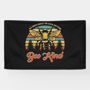 In A World Where You Can Be Anything Bee Kind Gift Banner