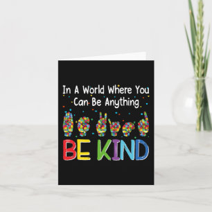 In A World Where You Can Be Anything Kind Autism A Card