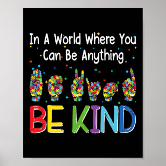 In A World Where You Can Be Anything Kind Autism A Poster
