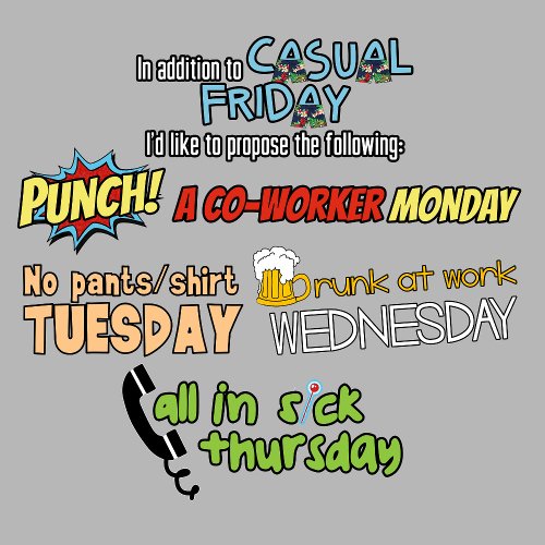 In Addition to Casual Friday funny t shirt