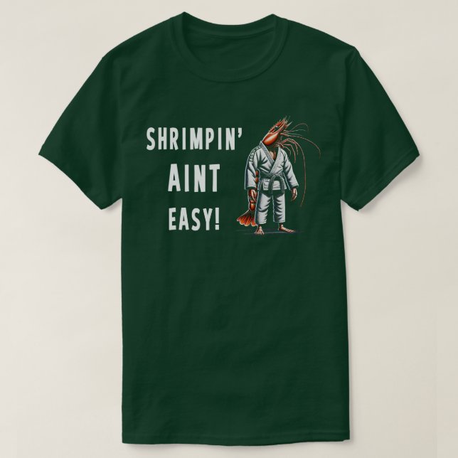 in Aint easy Funny Jiu Jitsu T-Shirt (Design Front)