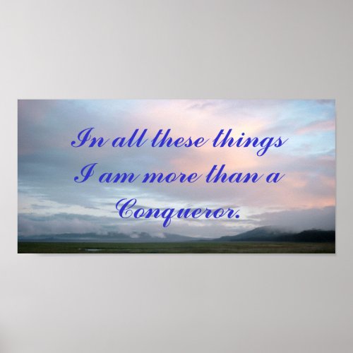 In all these things I am more than a conqueror pos Poster