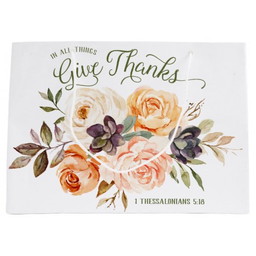 In All Thing Give Thanks Floral Roses Gift Bag