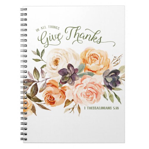 In All Thing Give Thanks Floral Roses Journal