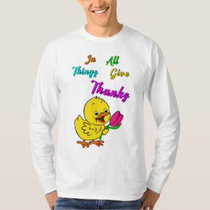 In All Things Give Thanks Chick Tulip Thanksgiving T-Shirt