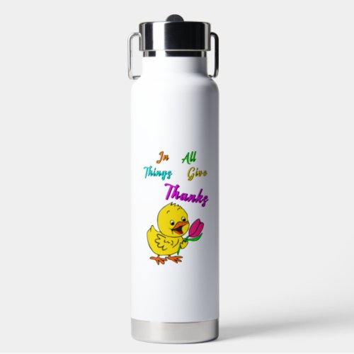 In All Things Give Thanks Chick Tulip Thanksgiving Water Bottle