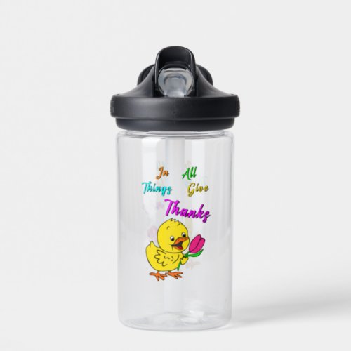 In All Things Give Thanks Chick Tulip Thanksgiving Water Bottle