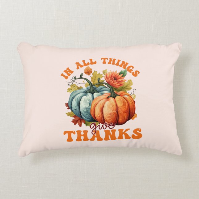 In All Things Give Thanks – Colorful Pumpkin Accent Pillow (Front)